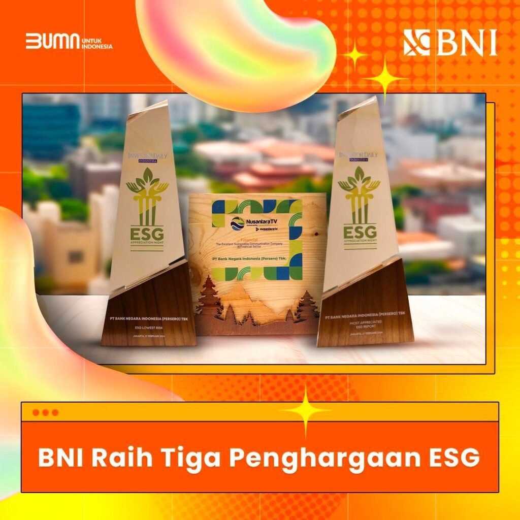 Dianggap Konsisten di Pembiayaan Berkelanjutan Berwawasan Lingkungan, BNI Raih 3 Penghargaan PT Bank Negara Indonesia (Persero) Tbk, berhasil meraih dua penghargaan Environmental, Social and Governamce (ESG).
